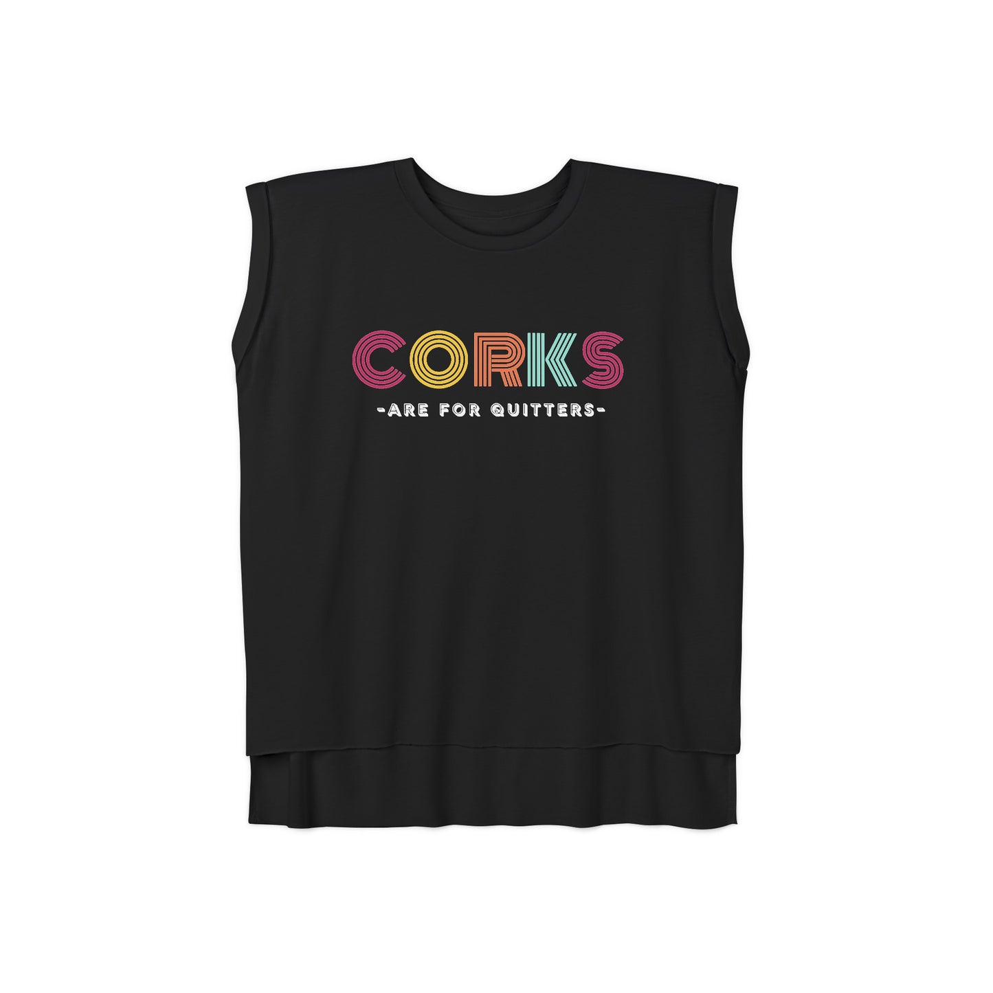 Corks Are For Quitters