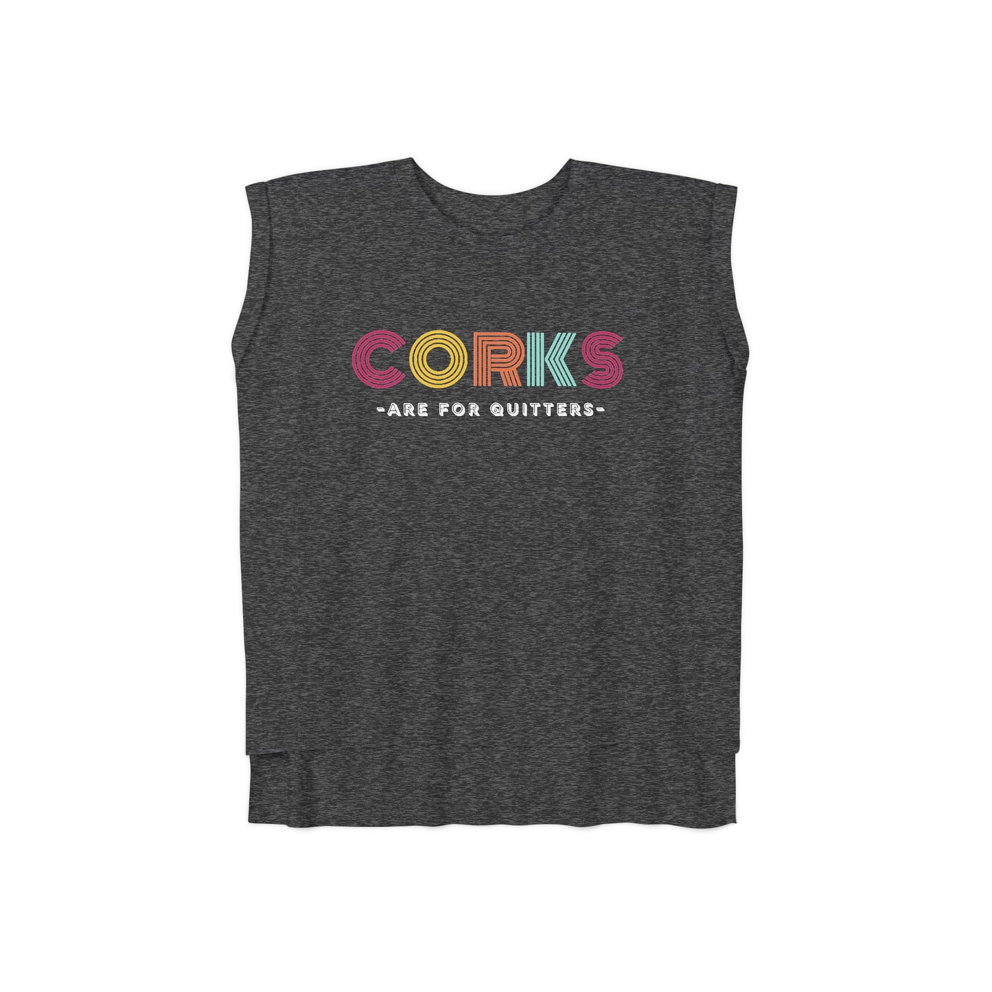 Corks Are For Quitters